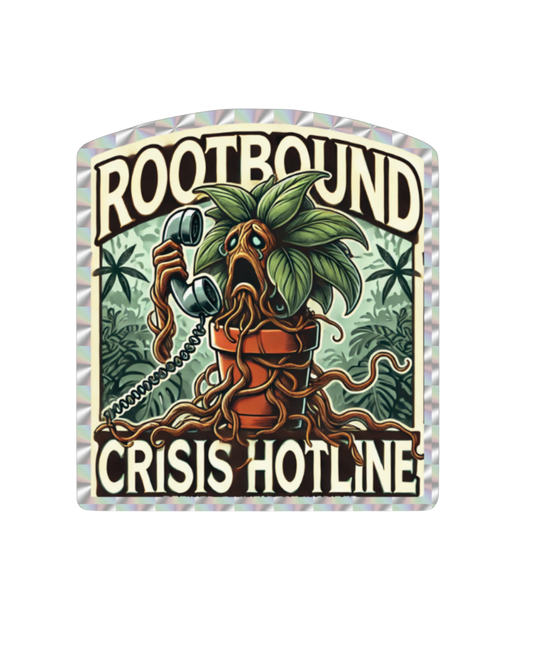 Rootbound Crisis Hotline - Prismatic Sticker